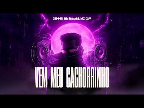 Putar Vem Meu Cachorrinho - DENNIS