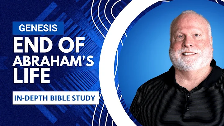 Book of Genesis Explained Bible Study 51 | End of ...