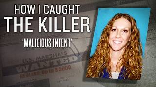 Malicious Intent | How I Caught The Killer | Full True Crime Documentary