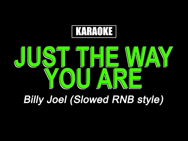 Karaoke - Just The Way You Are - Billy Joel class=
