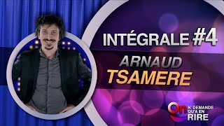 Arnaud Tsamère - Intégrale 4 [Passages 32 à 39] #ONDAR