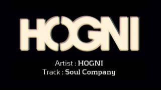 Video thumbnail of "HOGNI - Soul Company"