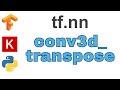 95: conv3d transpose | TensorFlow | Tutorial