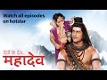 Devon ke Dev...Mahadev - Watch All Episodes on hotstar