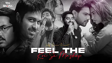 Feel The Koi Si Mashup ( Vdj Shana Mashup ) | Koi Si X Duaa X Salamat | Koi Si Mashup