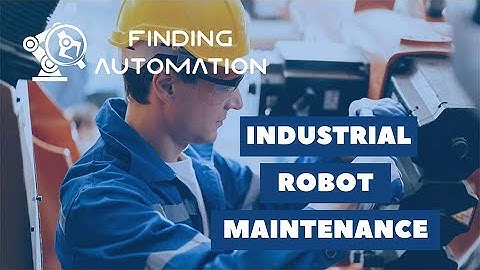 Industrial Robot Maintenance Companies