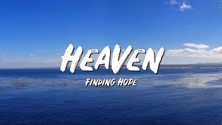 Heaven Lyrics - Finding Hope - Lyric Best Song