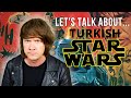 Let&#39;s Talk About &#39;Turkish Star Wars&#39; (May The 4th Be With You)