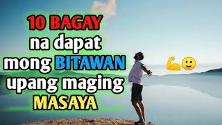 10 THINGS to let go to be HAPPY | Motivational speech Tagalog | Brain Power 2177