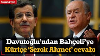 Ahmet Davutoğlundan Devlet Bahçeliye Kürtçe Serok Ahmet Cevabı