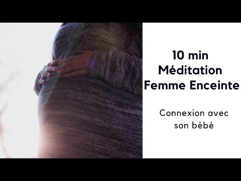 Méditation pour femme enceinte - Connexion avec son bébé