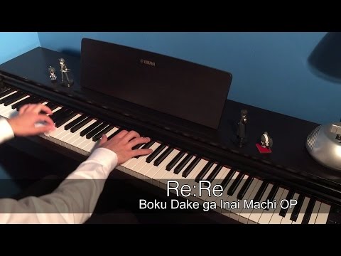 Boku Dake ga Inai Machi OP - Re:Re (Piano Cover)