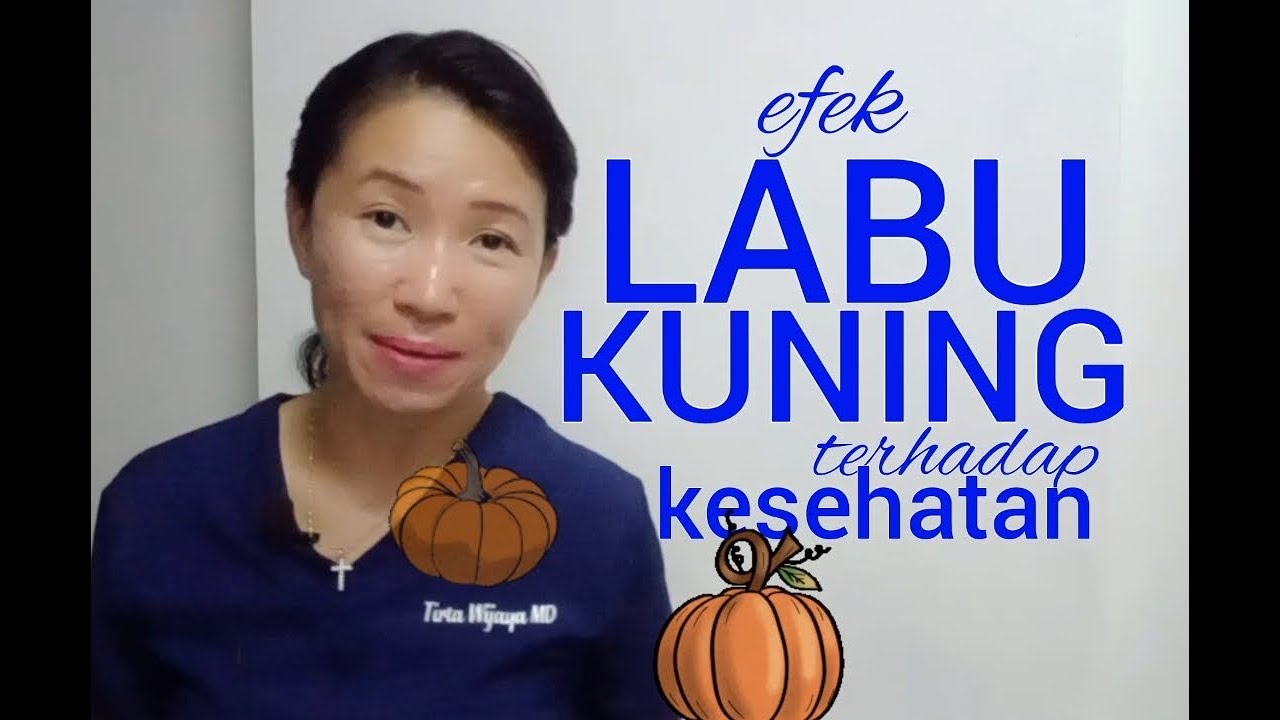 Efek LABU KUNING untuk Kesehatan @dr.tirtawatiwijaya