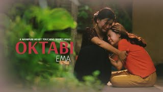OKTABI EMA ( A Manipuri heart touching story ) 