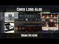 Chris Lord-Alge Drum Reverb | CLA's Drum Reverb Gear and Settings