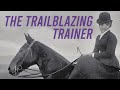 Ellen chaloner  the trailblazing trainer