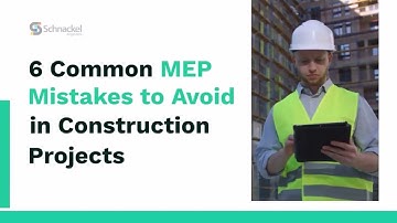 6 Common MEP Mistakes To Avoid in Construction Projects