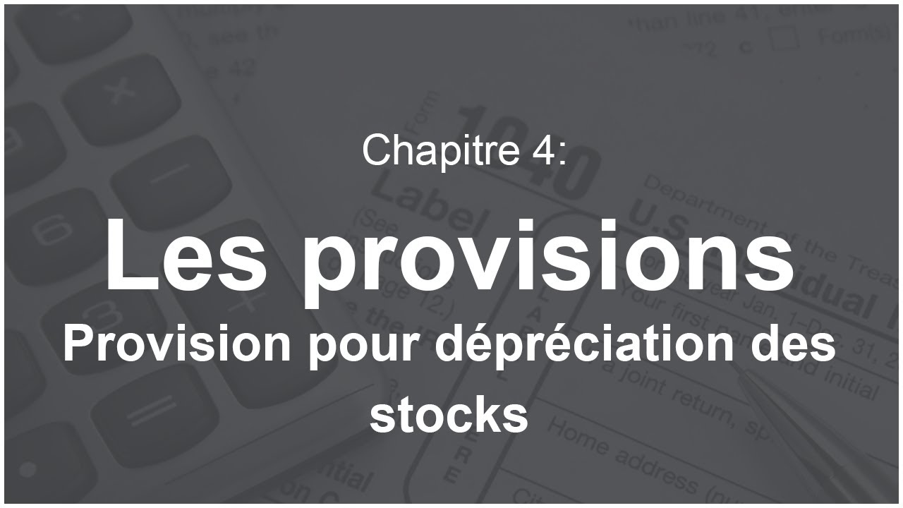 Les provisions Provision pour dépréciation des stocks YouTube