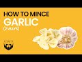 How to Mince Garlic (2 Ways)