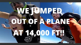 WE JUMPED OUT OF A PLANE AT 14,000 FT!