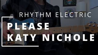 Please - Katy Nichole || RHYTHM ELECTRIC + HELIX