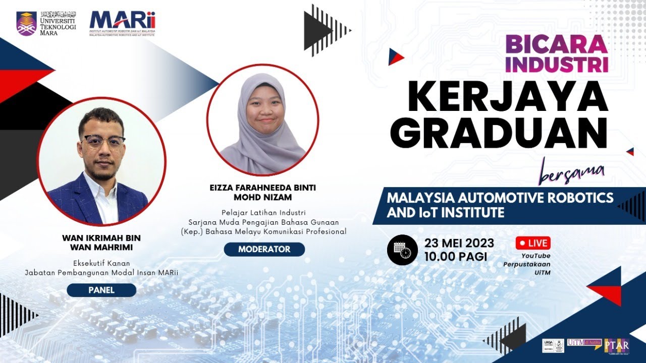 BICARA INDUSTRI : KERJAYA GRADUAN BERSAMA MALAYSIA AUTOMOTIVE ROBOTICS AND IoT INSTITUTE