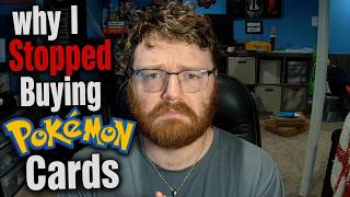 Why I Stopped Buying Pokémon Cards (update)