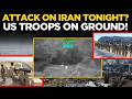 US News LIVE: Pentagon plans Iran Strike, Ground Ops Soon | US Military to Invade Iran Tonight?