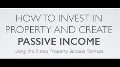 How to invest in property and create passive income 