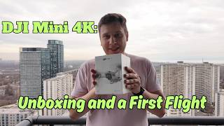I Bought a DJI Mini 4K! (Unboxing and a First Flight as a Total Beginner)