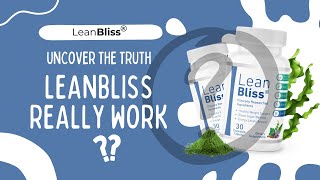 LEANBLISS  - LeanBliss Review 2023! ((️ MUST WATCH BEFORE BUYING!️)) - LeanBliss Supplement