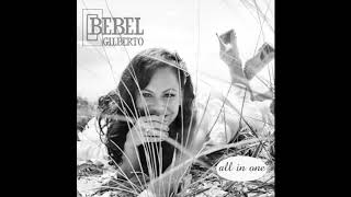 Watch Bebel Gilberto All In One video