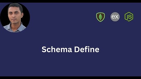 Schema Define | All You Need to Know with Practical Project