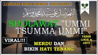 Sholawat Ummi Tsumma Ummi Lirik dan Terjemahan