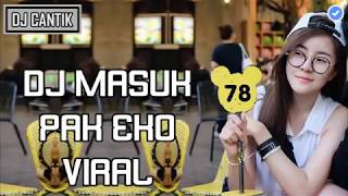 #masukpakeko #pakeko                                                          Dj masuk pak eko viral