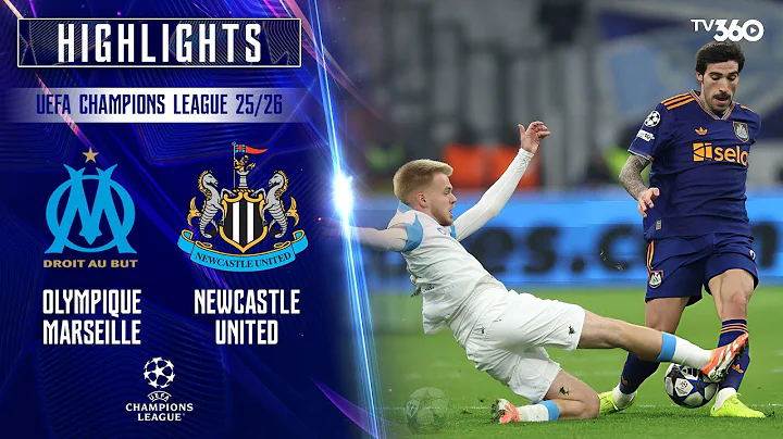 HIGHLIGHTS | OLYMPIQUE MARSEILLE - NEWCASTLE | 26/11 | THẤT BẠI GÂY SỐC| UEFA CHAMPIONS LEAGUE 25/26