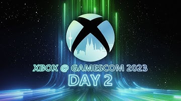Xbox @ Gamescom 2023 Day 2 Livestream
