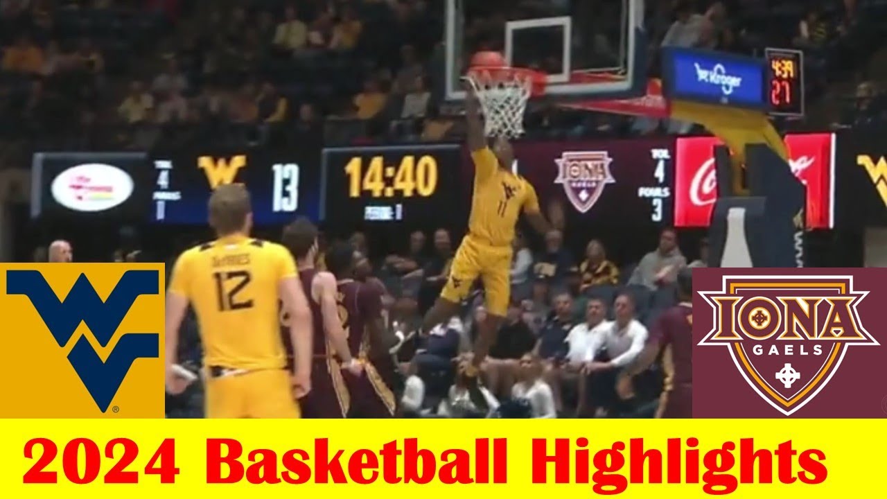 Iona Vs West Virginia Basketball Game Highlights 11 20 2024 YouTube iona-vs-west-virginia-basketball-game-highlights-11-20-2024-youtube