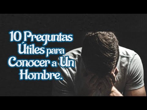 Video: ¿Qué Preguntas Les Gusta Que Les Hagan A Los Hombres?