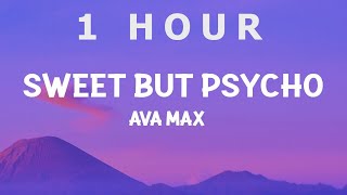 [ 1 HOUR ] Ava Max - Sweet but Psycho (Lyrics)