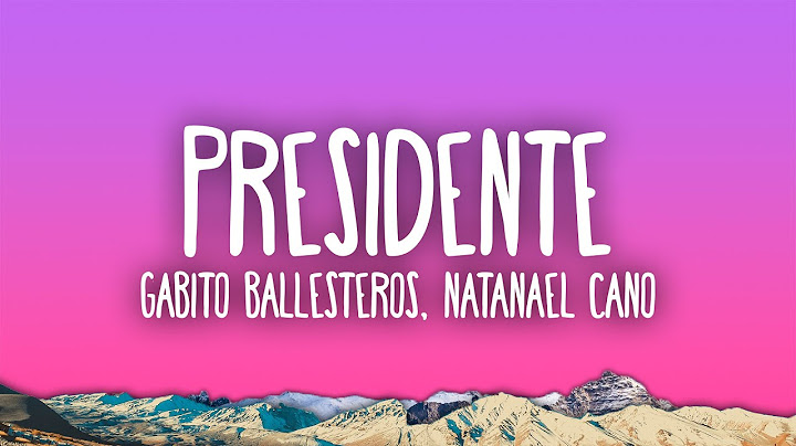 Presidente - Gabito Ballesteros, Natanael Cano, Luis R Conriquez, Netón Vega