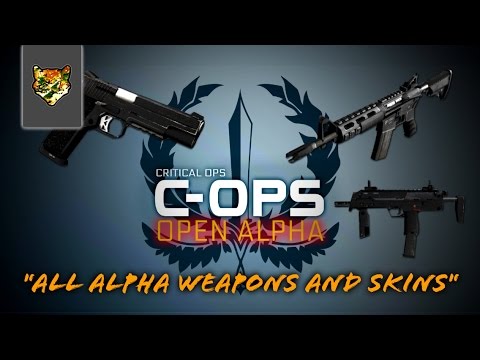 quot;All Alpha Weapons and Skinsquot;  Critical Ops Alpha HD 