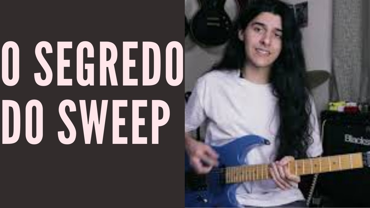 O Segredo do Sweep Picking | GUBA Oliveira