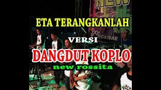 Eta Terangkanlah Dangdut Koplo Terbaru (Karaoke) New Rossita