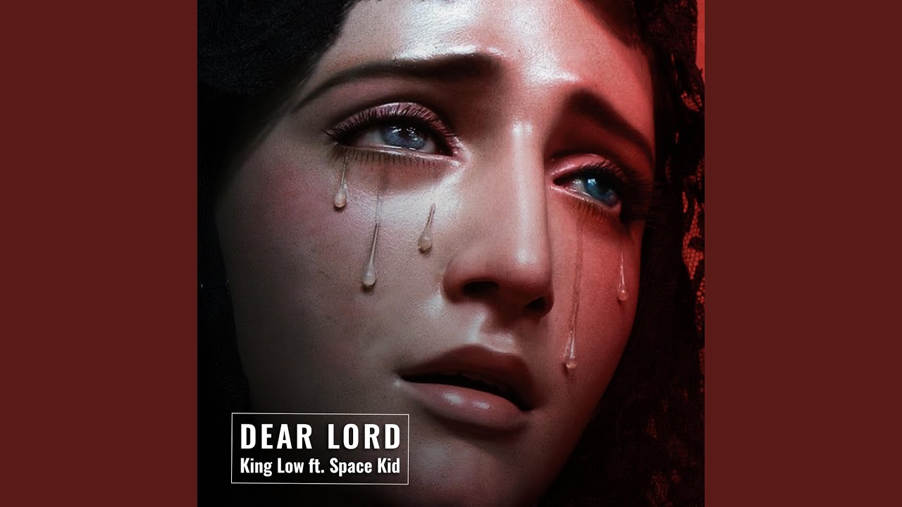 Dear Lord (feat. Space Kid) - YouTube