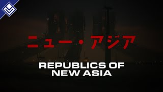 Republics of New Asia | The Creator