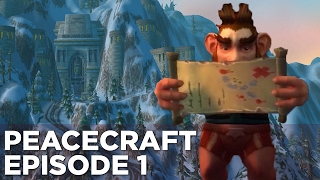 Griffin's MURDER-FREE Tour of World of Warcraft - PeaceCraft Ep. 1