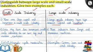 Distinguish between large scale and small scale industries. Give two examples each.