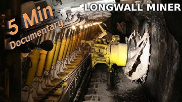 Longwall Miner - 5 Minute Documentary