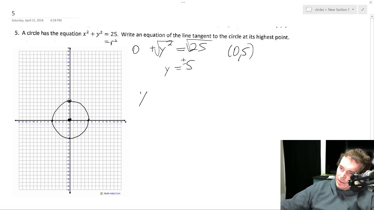 A Circle Has The Equation X 2 Y 2 25 Write An Equation Of The Line Tangent Youtube